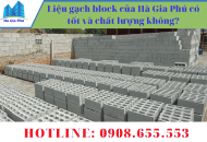 Liệu gạch block của Hà Gia Phú có tốt và chất lượng không?